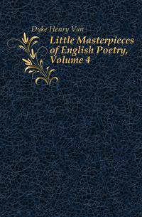 Little Masterpieces of English Poetry, Volume 4