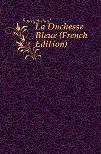 La Duchesse Bleue (French Edition)