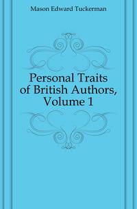 Personal Traits of British Authors, Volume 1