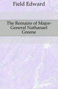 The Remains of Major-General Nathanael Greene