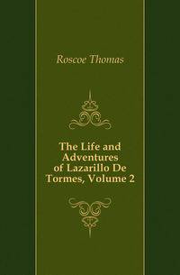 The Life and Adventures of Lazarillo De Tormes, Volume 2