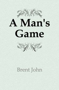 A Man's Game