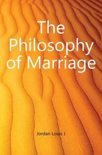 The Philosophy of Marriage