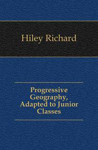 Progressive Geography, Adapted to Junior Classes