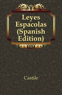 Leyes Espanyolas (Spanish Edition)