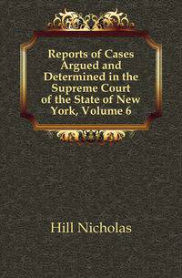 Reports of Cases Argued and Determined in the Supreme Court of the State of New York, Volume 6