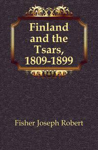 Finland and the Tsars, 1809-1899