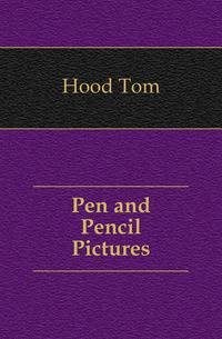 Pen and Pencil Pictures