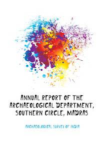 Annual Report of the Archaeological Department, Southern Circle, Madras