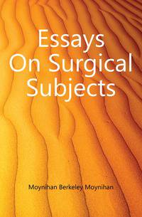 Essays On Surgical Subjects