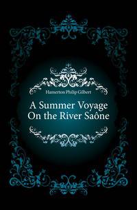 A Summer Voyage On the River Saone