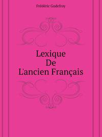 Lexique De L'ancien Francais (French Edition)
