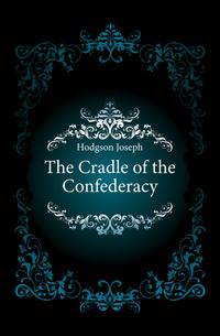 The Cradle of the Confederacy