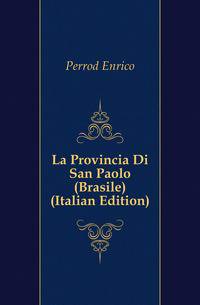 La Provincia Di San Paolo (Brasile) (Italian Edition)