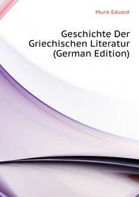 Geschichte Der Griechischen Literatur (German Edition)