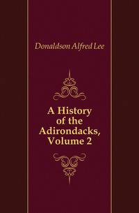 A History of the Adirondacks, Volume 2