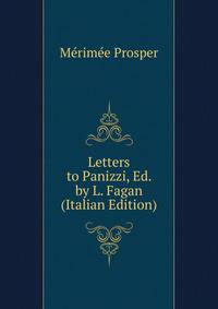 Letters ... to Panizzi, Ed. by L. Fagan (Italian Edition)