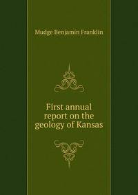 First Annual Report On the Geology of Kansas