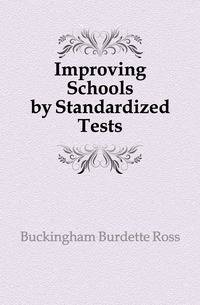 Improving Schools by Standardized Tests