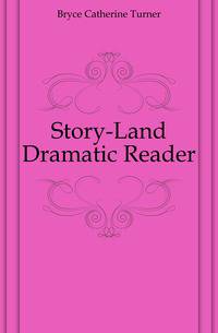 Story-Land Dramatic Reader