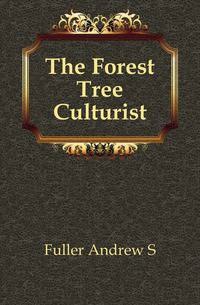 The Forest Tree Culturist