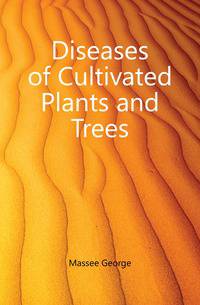 Diseases of Cultivated Plants and Trees
