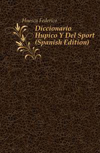 Diccionario Hipico Y Del Sport (Spanish Edition)