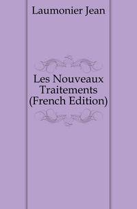 Les Nouveaux Traitements (French Edition)