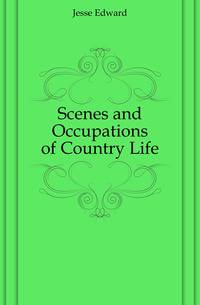 Scenes and Occupations of Country Life