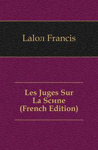 Les Juges Sur La Scene (French Edition)