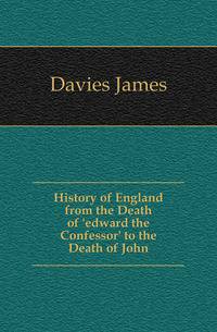 History of England from the Death of 'edward the Confessor' to the Death of John