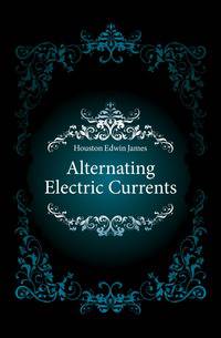 Alternating Electric Currents