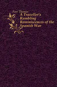 A Traveller's Rambling Reminiscences of the Spanish War