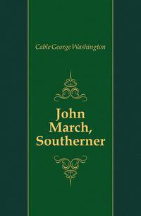 John March, Southerner