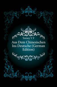 Aus Dem Chinesischen Ins Deutsche (German Edition)