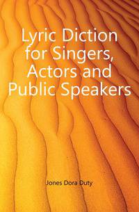 Lyric Diction for Singers, Actors and Public Speakers