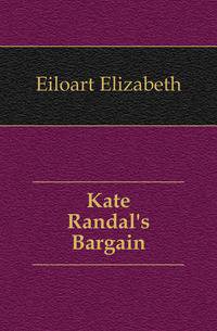 Kate Randal's Bargain