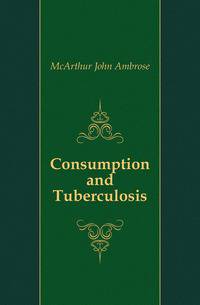Consumption and Tuberculosis