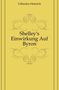 Shelley's Einwirkung Auf Byron