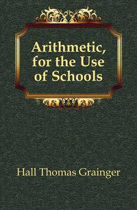 Arithmetic, for the Use of Schools