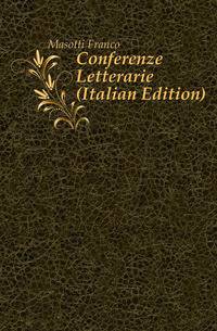 Conferenze Letterarie (Italian Edition)