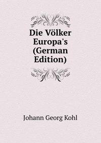 Die Voelker Europa's (German Edition)