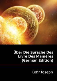 Uber Die Sprache Des Livre Des Manieres (German Edition)