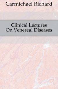 Clinical Lectures On Venereal Diseases