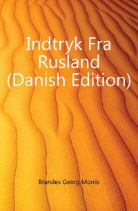 Indtryk Fra Rusland (Danish Edition)