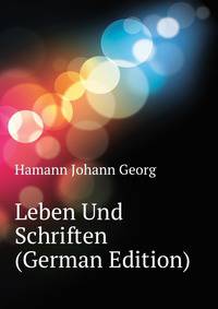 Leben Und Schriften (German Edition)