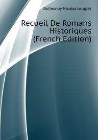 Recueil De Romans Historiques ... (French Edition)
