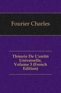 Theorie De L'unite Universelle, Volume 3 (French Edition)