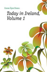 Today in Ireland, Volume 1