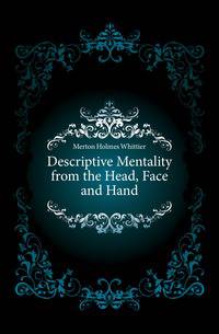 Descriptive Mentality from the Head, Face and Hand